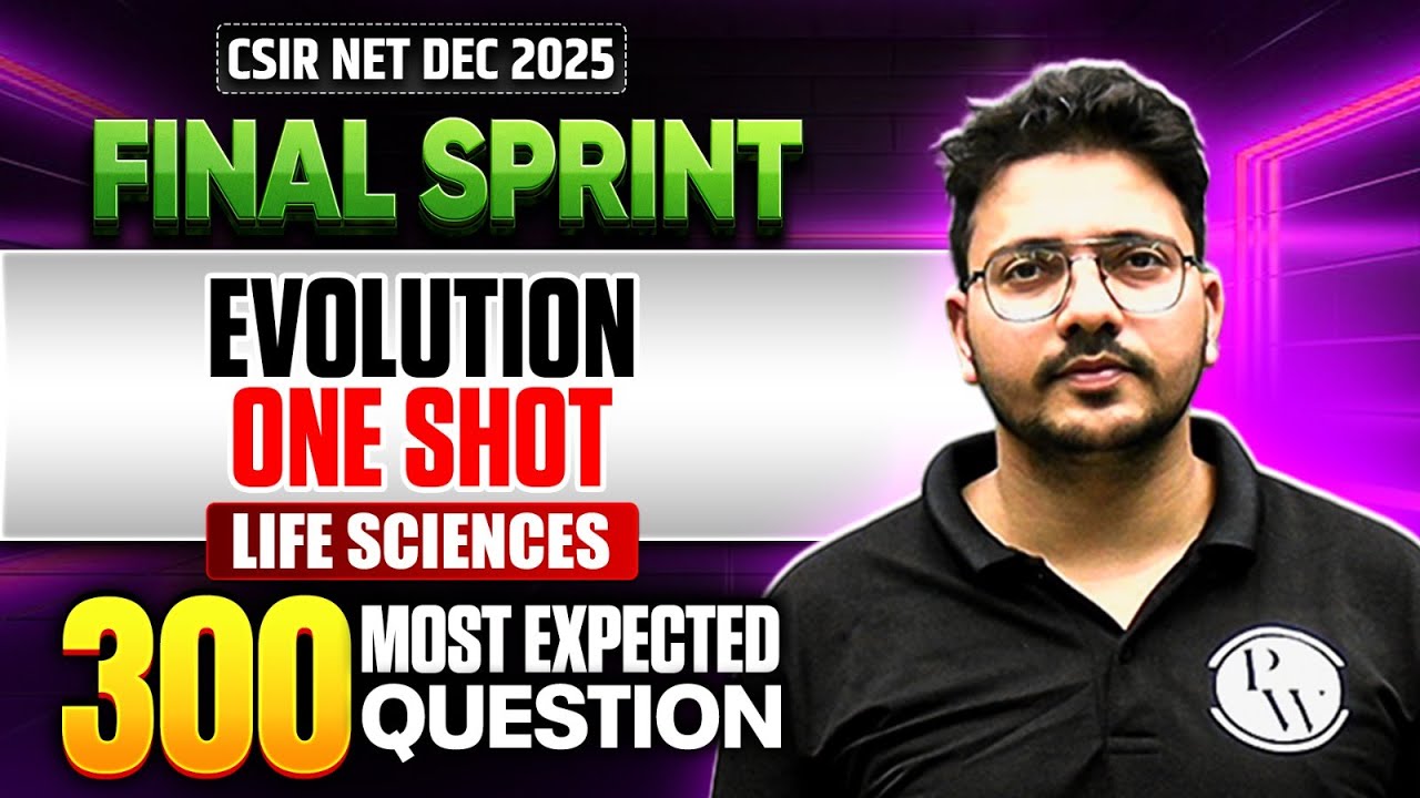 Evolution | CSIR NET Life Science | CSIR NET Final Sprint 2025 | PW