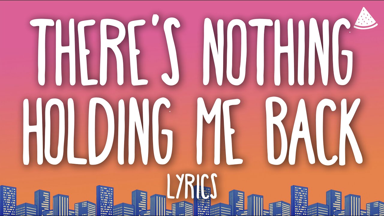 Shawn Mendes - There&rsquo;s Nothing Holdin&rsquo; Me Back (Lyrics)