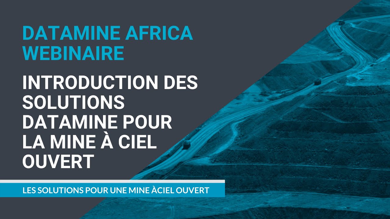 Studio OP Webinaire - Introduction des solutions Datamine pour la mine à ciel ouvert