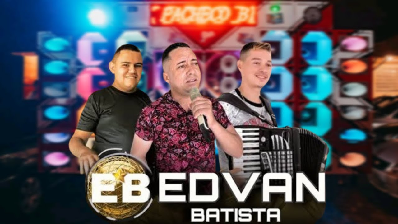 Edvan Batista - Cd Janeiro 2025 Rep.Novo Pra Paredão Qualidade Black