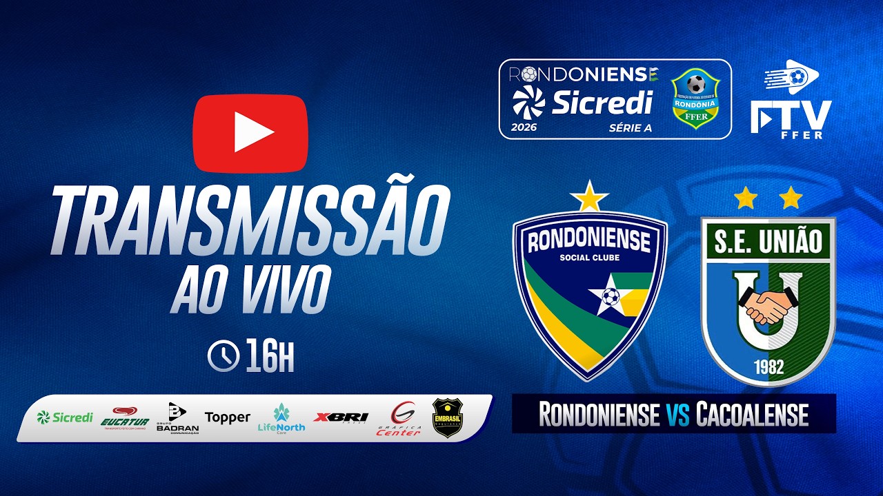 RONDONIENSE x S.E CACOALENSE | RONDONIENSE SICREDI 2026 - 11&ordf; RODADA | FTV FFER
