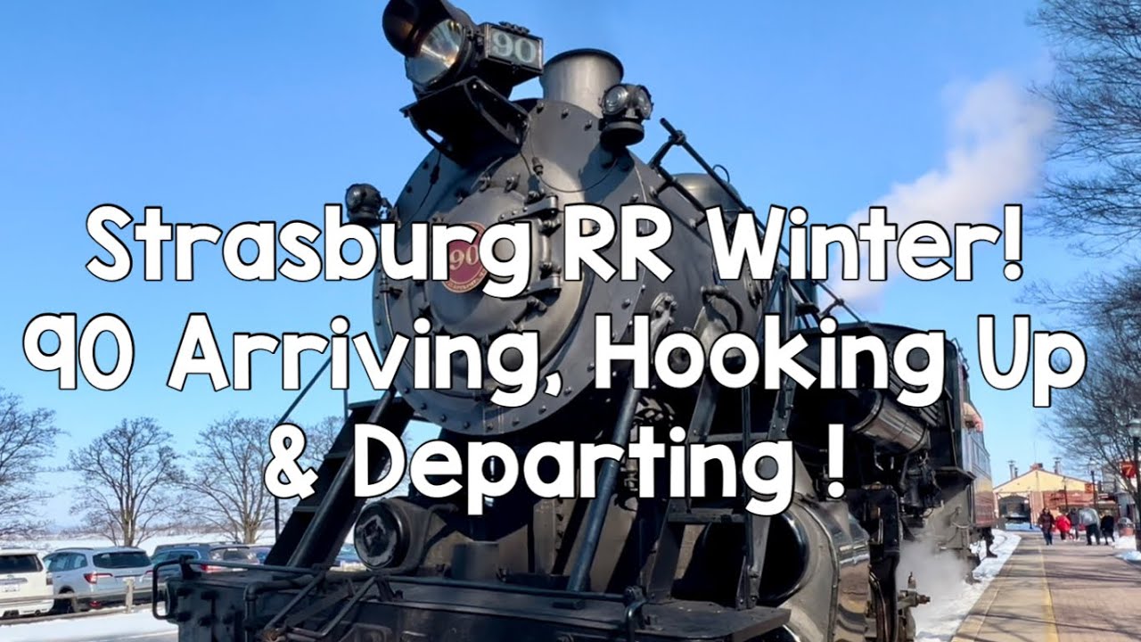 Strasburg Railroad in Winter | Engine 90 Arriving, Hooking Up & Departing for Paradise! 