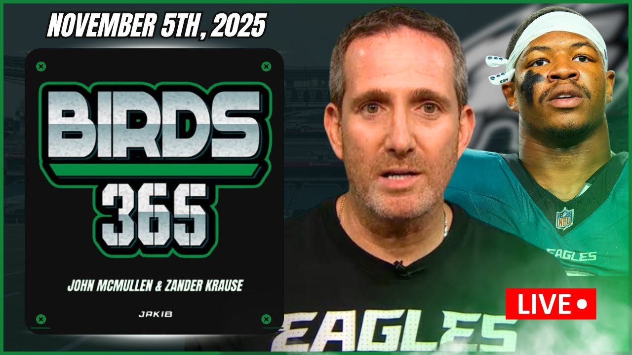 Birds 365: A Philadelphia Eagles Show | Wednesday November 5th, 2025