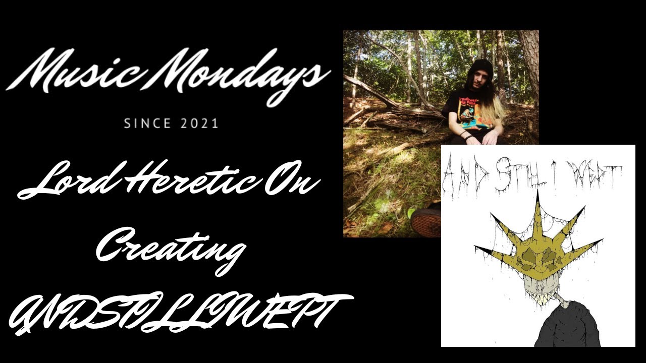 LORDHERETIC On Creating ANDSTILLIWEPT | Music Mondays Exclusive