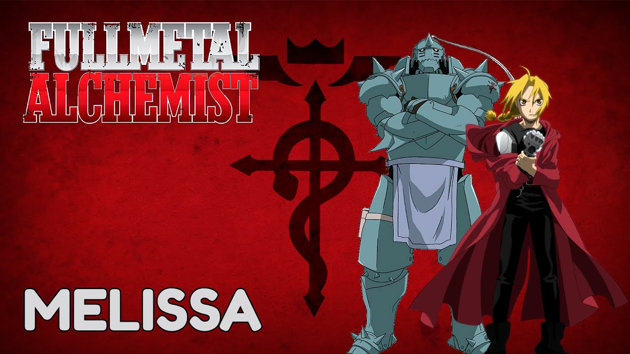 Melissa - Fullmetal Alchemist OP 【Español Latino】 Adrián Barba