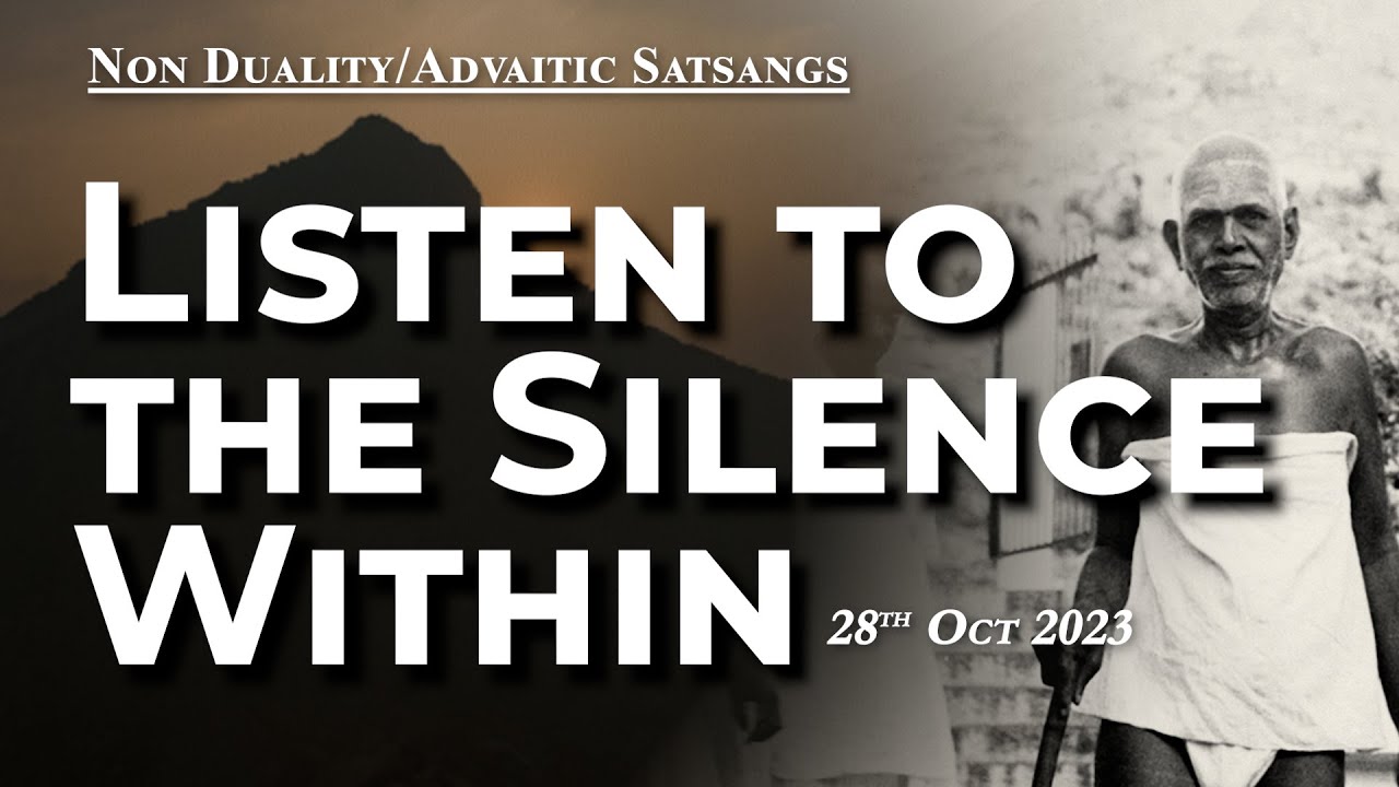 607. Bhagavan Ramana Satsang - Listen to the Silence within!