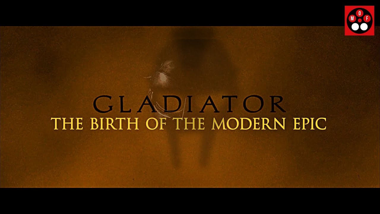 Gladiator — The Birth of the Modern Epic