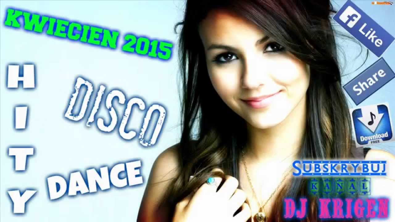 ✫SKŁADANKA✫DISCO DANCE✫KWIECIEŃ 2015