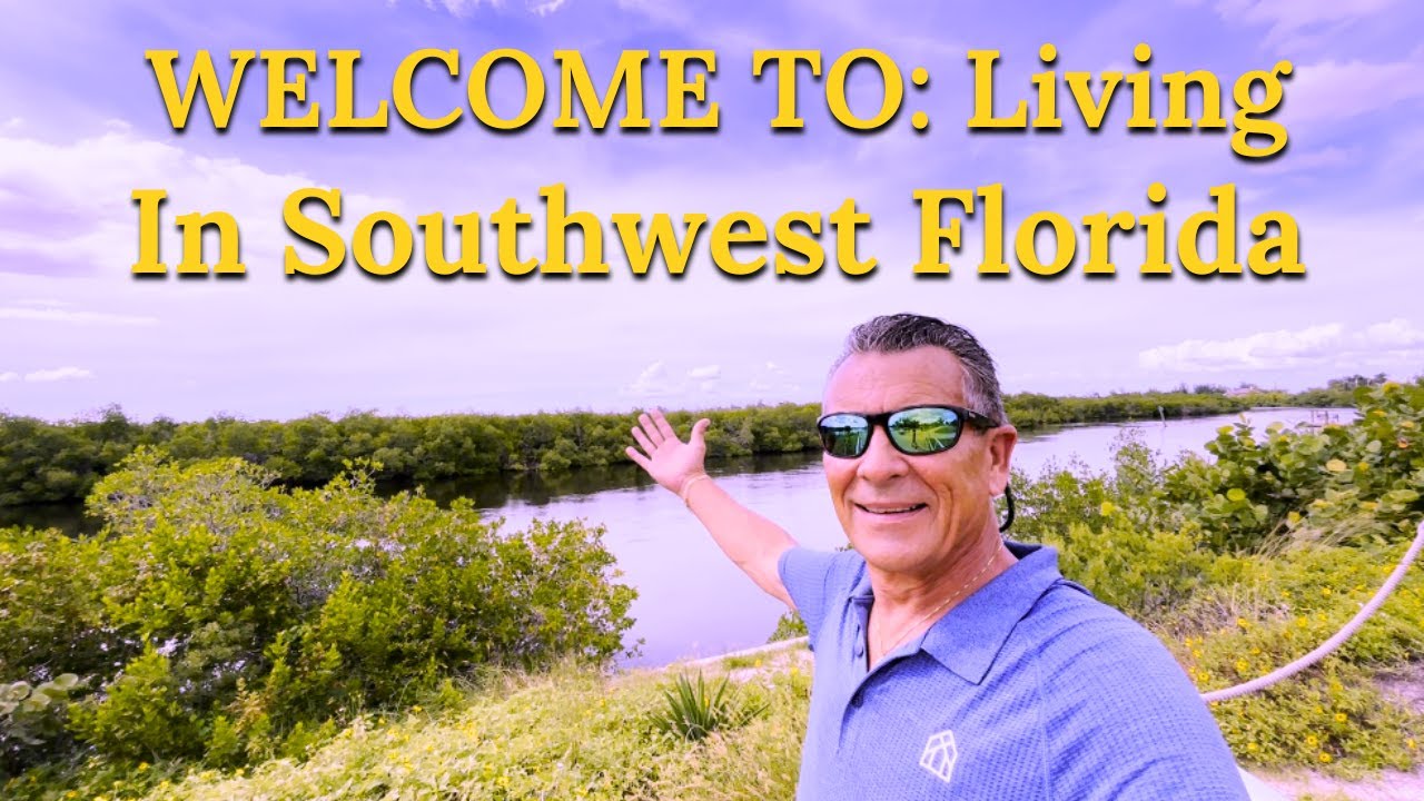 See What's Waiting for You: Living in Southwest Florida