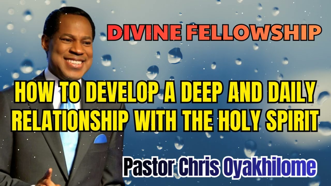 Pastor Chris Oyakhilome - How to Develop a Daily Relationship with the Holy Spirit