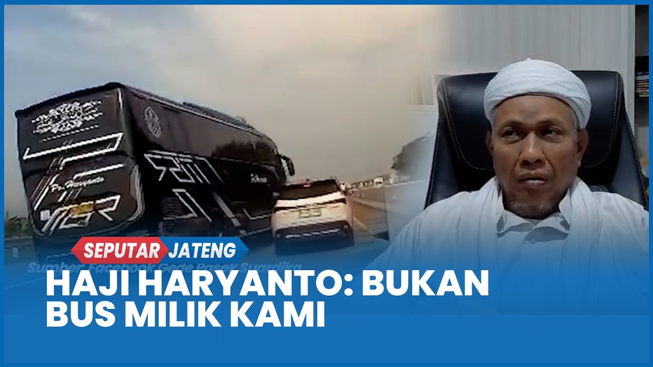 Bus PO Haryanto Terlibat Kecelakaan di Tol Batang, Haji Haryanto Kudus: Itu Bukan Bus Kami