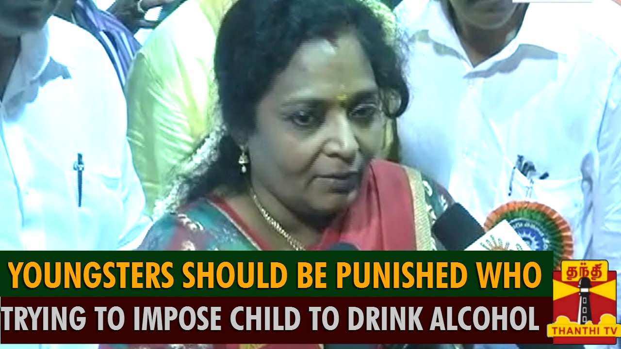 Youngsters Who Tried to Force Child To Drink Alcohol Should Be Punished - Tamilisai