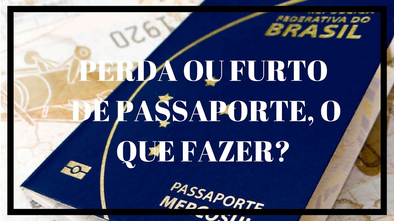 PERDA DE PASSAPORTE NO EXTERIOR,  O QUE FAZER?