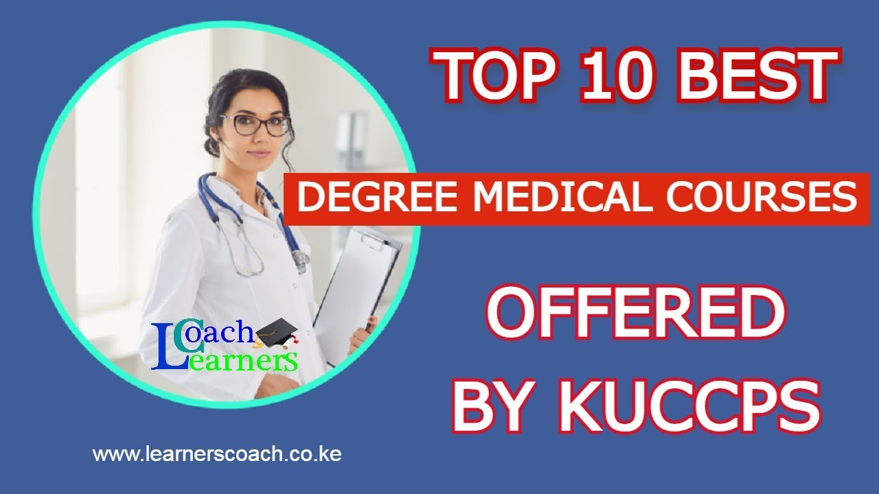 10 Marketable Medical Courses Offered By KUCCPS
