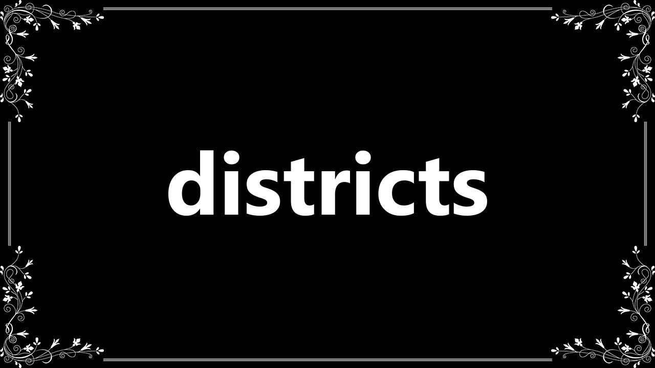 Districts - Meaning and How To Pronounce