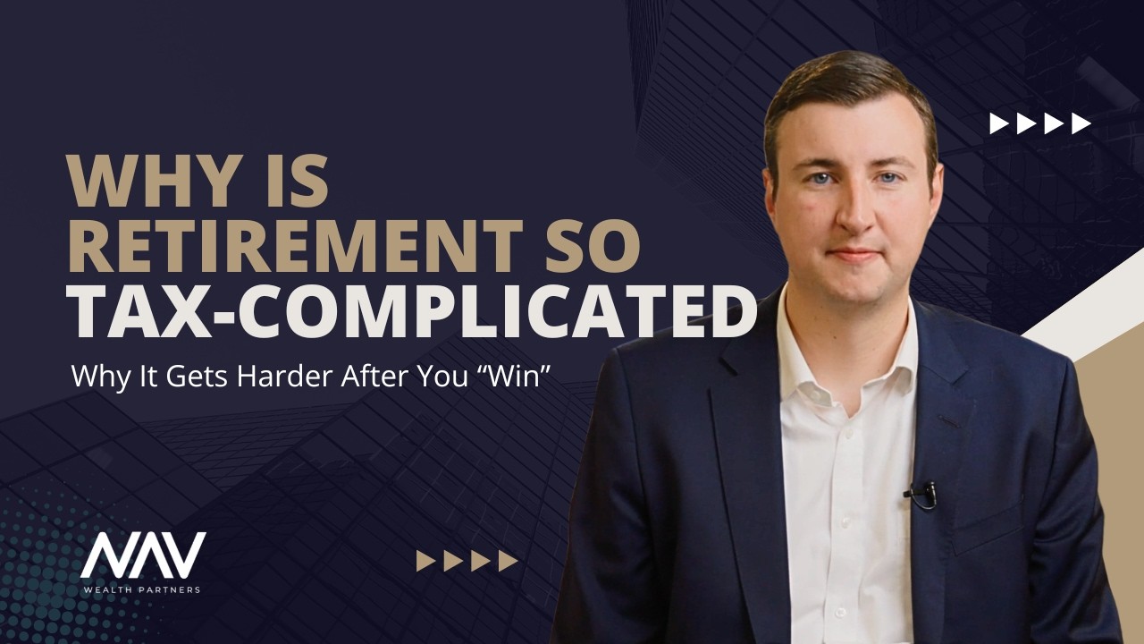 Why Retirement Taxes Get More Complicated (When You Succeed)