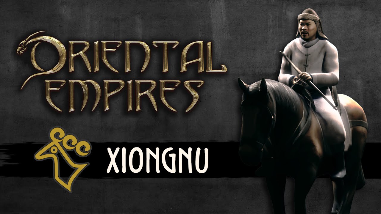 Oriental Empires - Faction Spotlight: Xiongnu