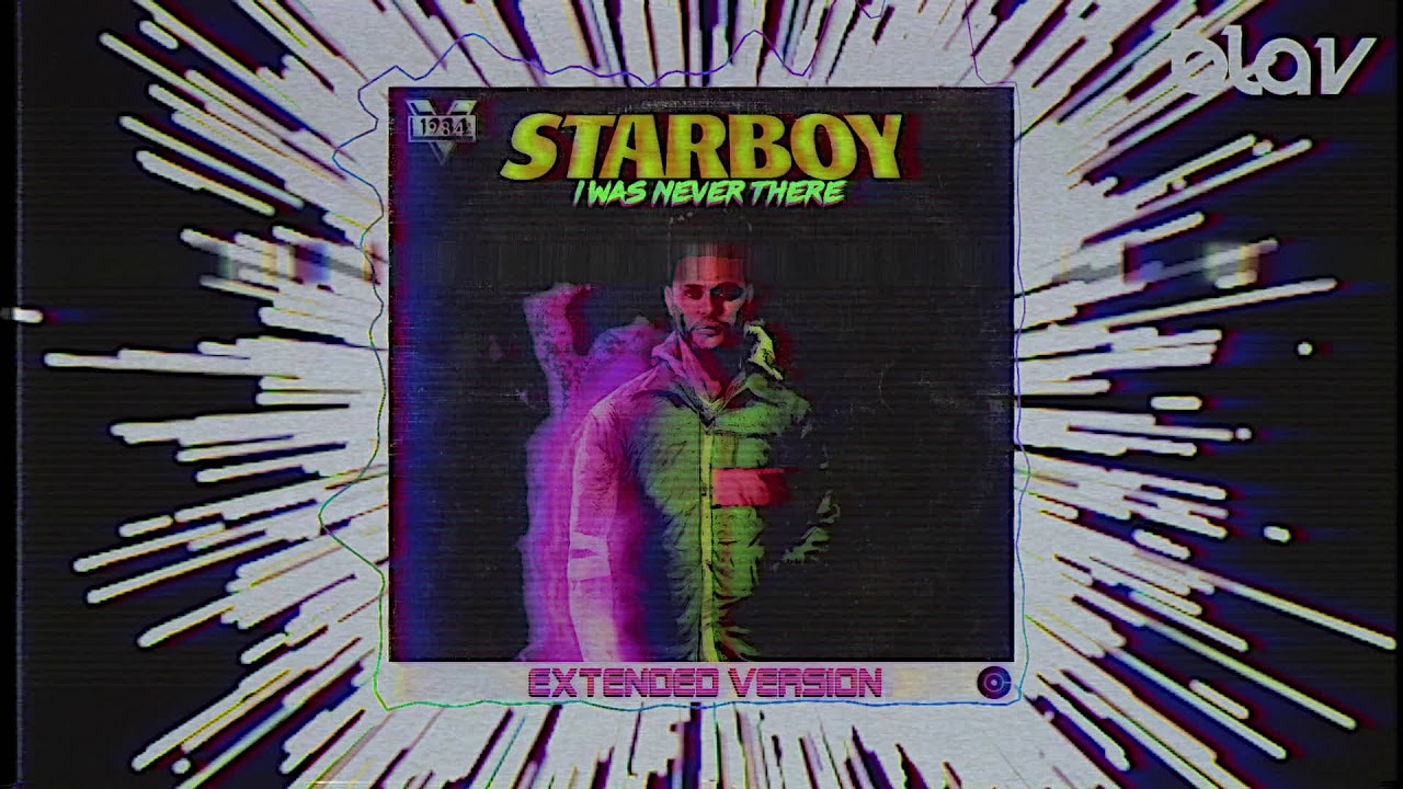 80s Remix: The Weeknd - I Was Never There (BLAV Rework) [Extended]