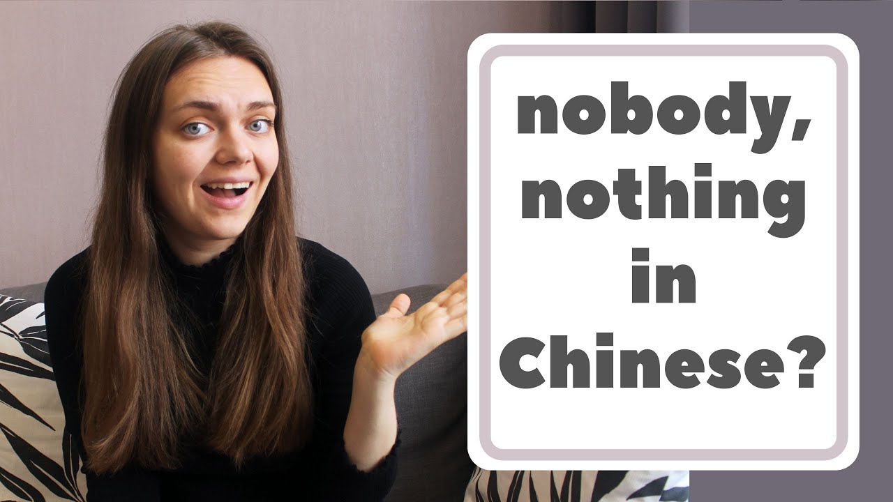 How to say nothing/nobody in Chinese? Indefinite pronouns in Chinese