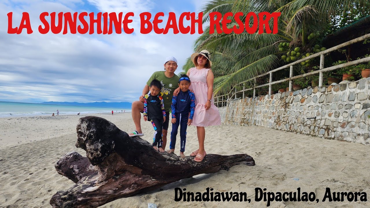 OUR FAMILY VACATION  at LA SUNSHINE BEACH RESORT, Dinadiawan, Dipaculao, Aurora