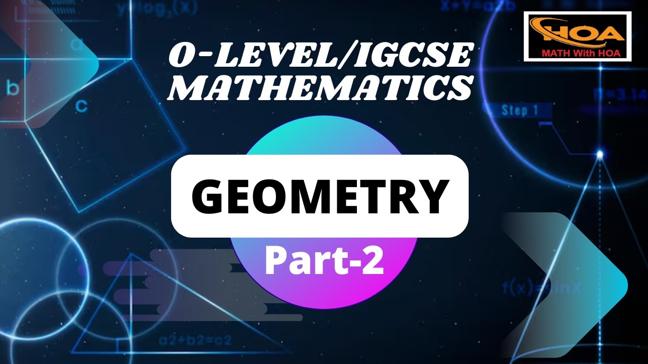 Geometry Basics & Problem Solving | Part-2 | O-Level / IGCSE Mathematics |  MATH With HOA