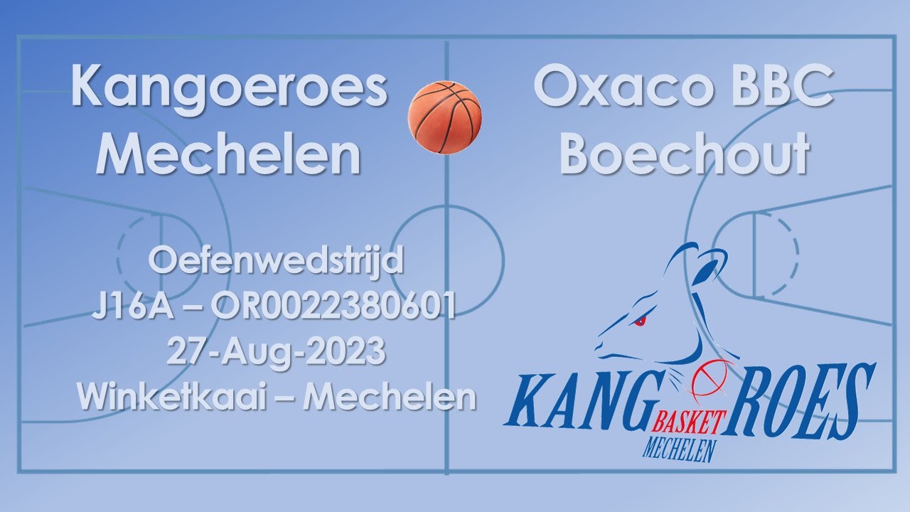 2023-08-27 Kangoeroes Mechelen - Oxaco BBC Boechout - U16 A