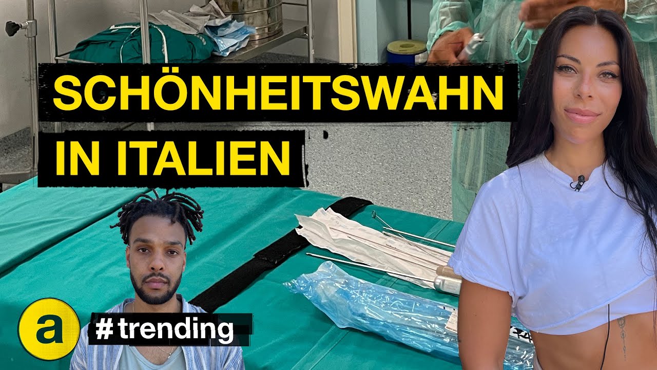 Ist "operiert" das neue "normal"? Schönheitswahn in Italien | 