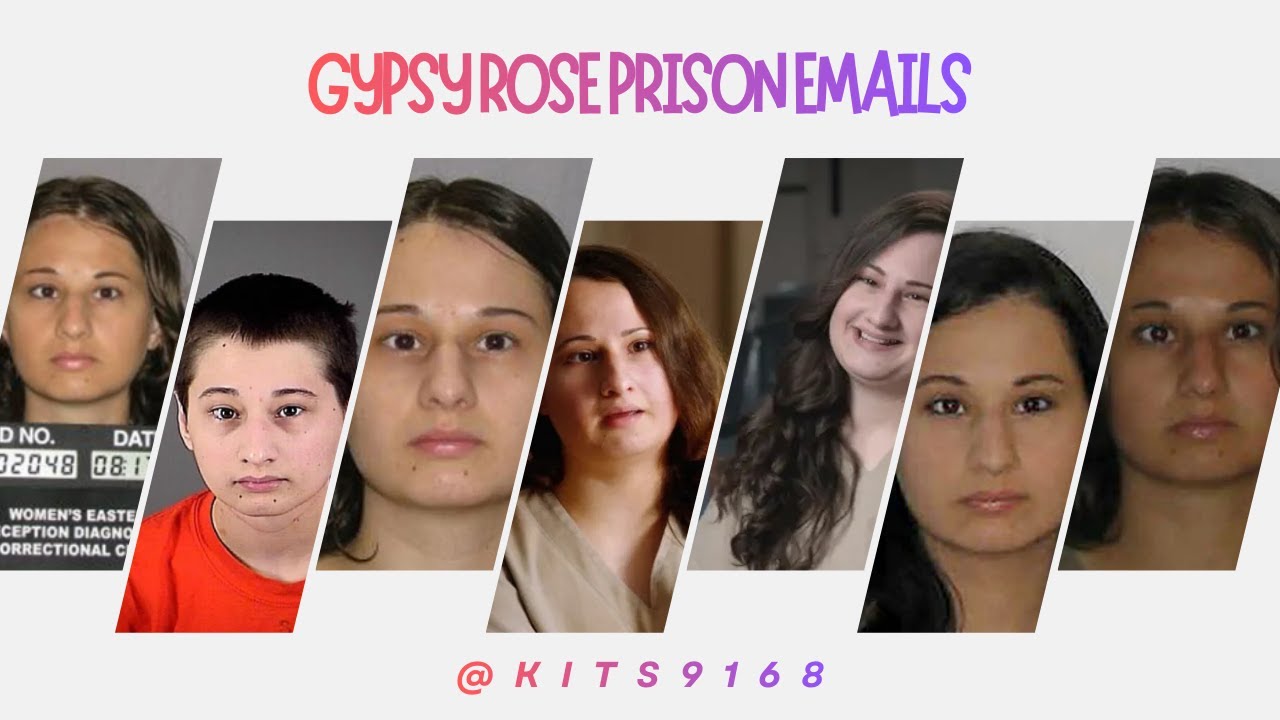 GYPSY ROSE PRISON EMAILS & MORE