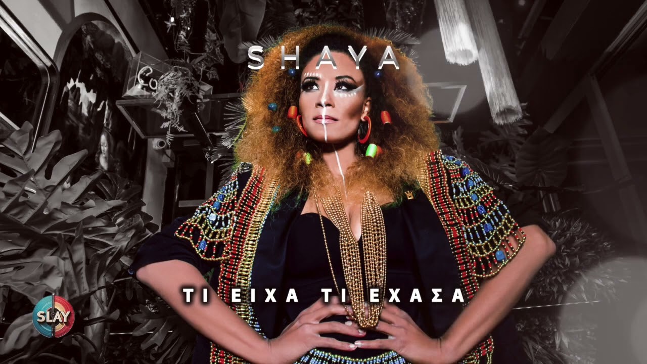 Shaya - Ti Eixa Ti Exasa