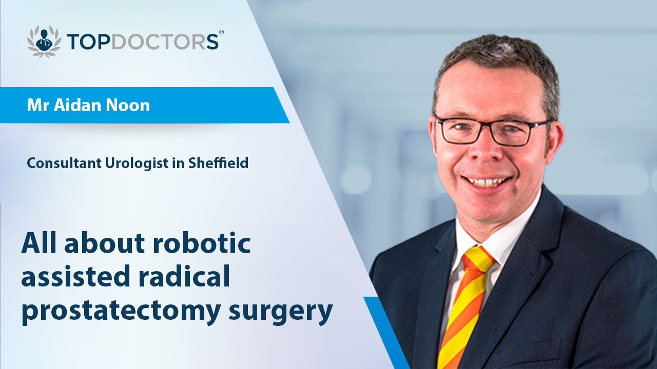 All about robotic assisted radical prostatectomy surgery - Online interview