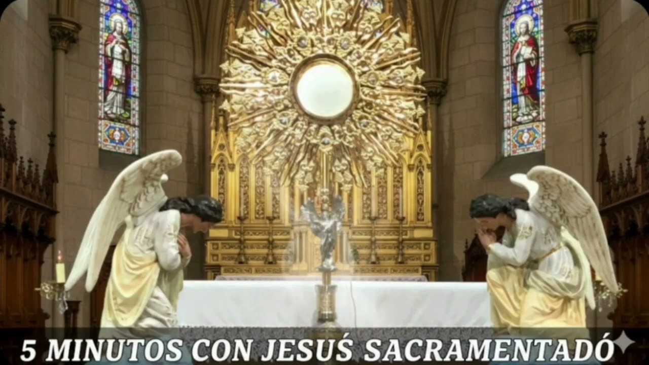 CINCO MINUTOS CON JES&Uacute;S SACRAMENTADO  Jueves 12 de Febrero de 2026