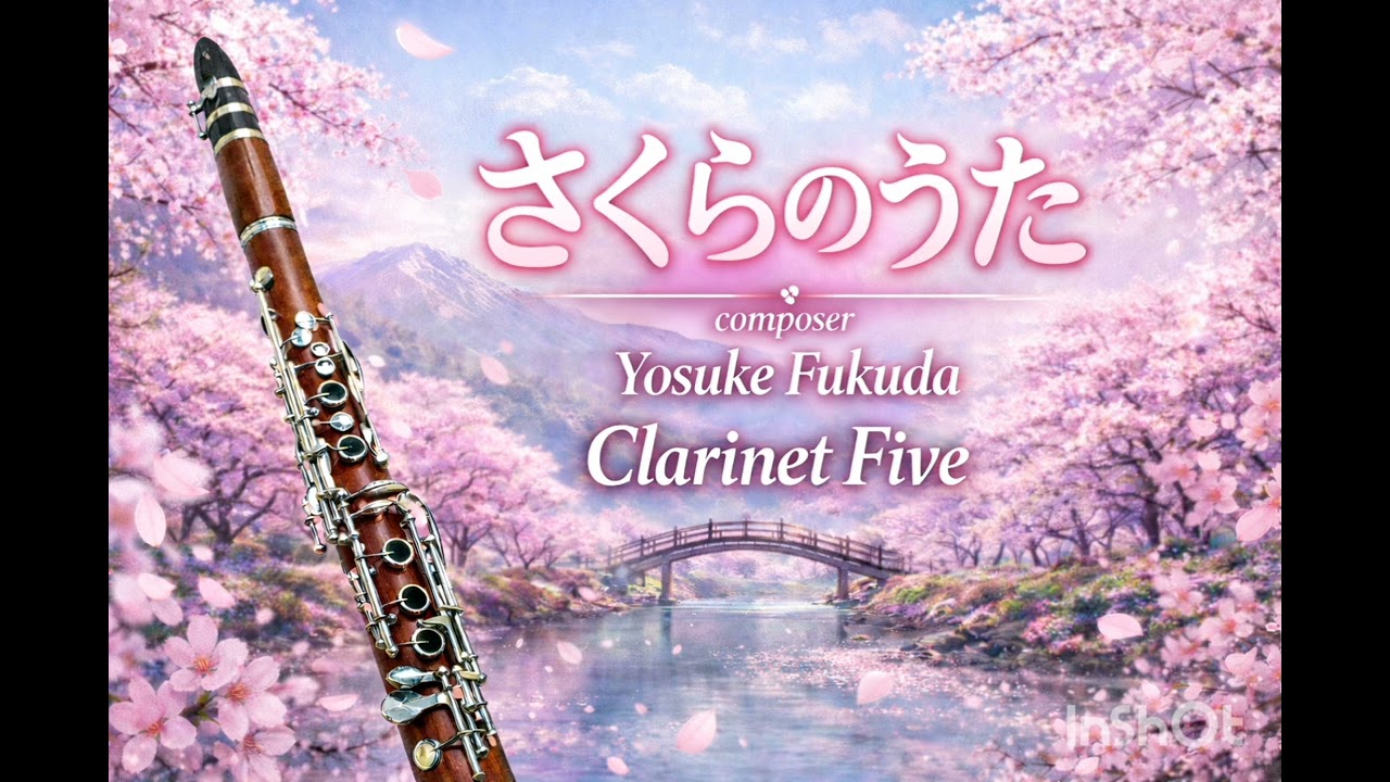 【5本クラでさくら舞う】｜さくらのうた ～FIVE – Yosuke Fukuda｜Clarinet Five（Live / 同時録音）【8th Release】