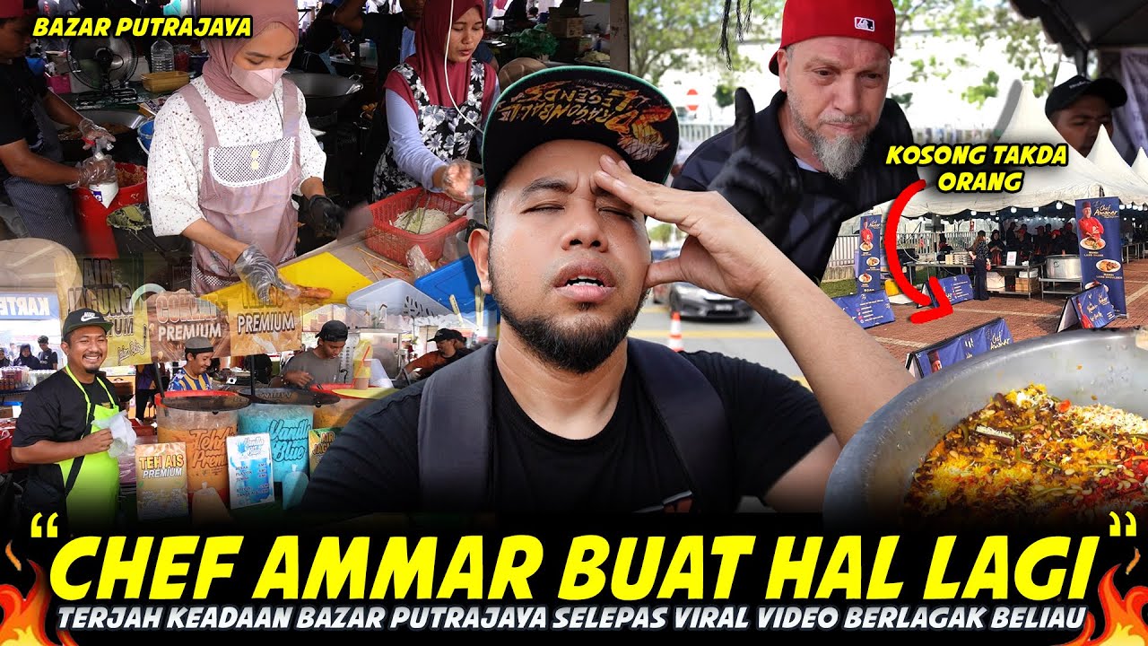 KENA BOIKOT ? KHEMAH CHEF AMMAR KOSONG..Ini Yang Terjadi..Siap Ada Yang Pengsan Di BAZAR PUTRAJAYA
