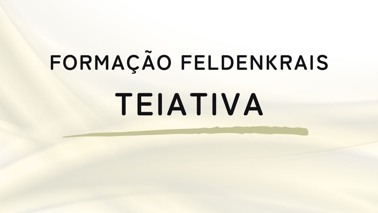 Formação Feldenkrais TEIATIVA - Nova Turma