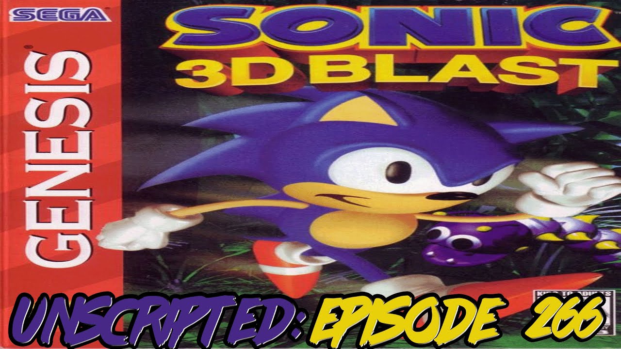 Unscripted Episode 265: Sonic 3D Blast (Genesis/Mega Drive)