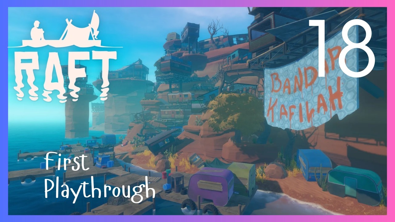 Caravan Town Part Two ~ First Playthrough ~ Raft Gameplay Ep 18