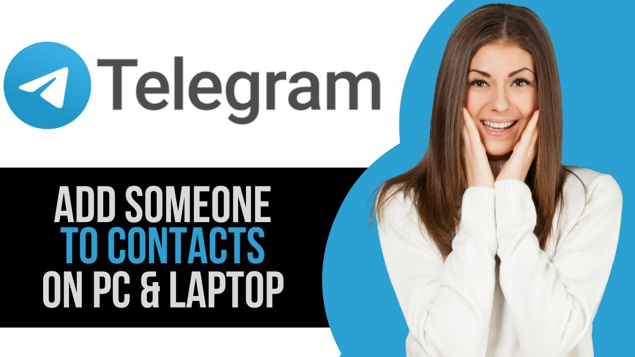 How to Add Someone to Contacts in Telegram on PC & Laptop