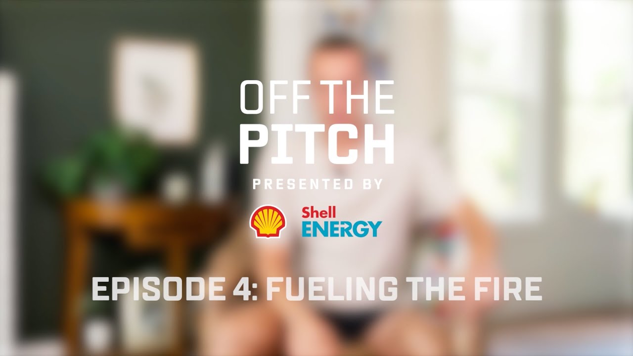 Shell Energy presents Off the Pitch with Griff Episode 4: Fueling the Fire
