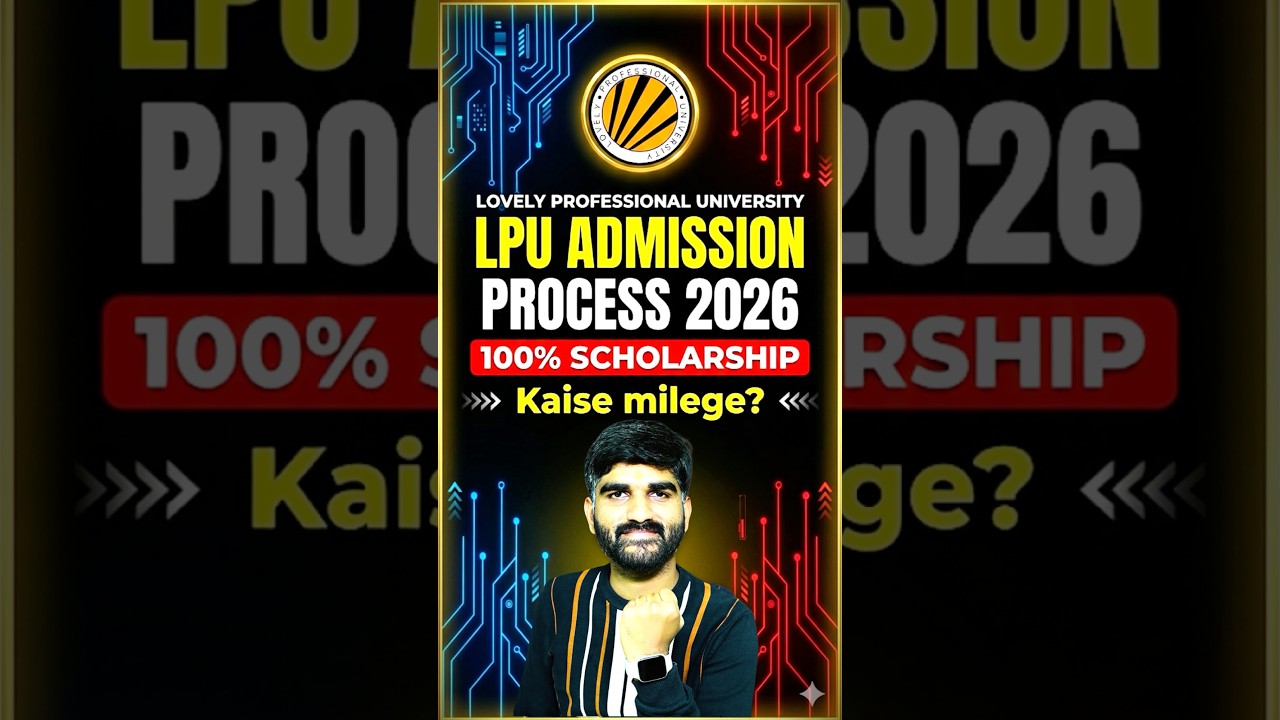 LPU Admission Process 2026😍 | LPUNEST 2026 |LPU Placements, Fees, Scholarship|LPU campus university
