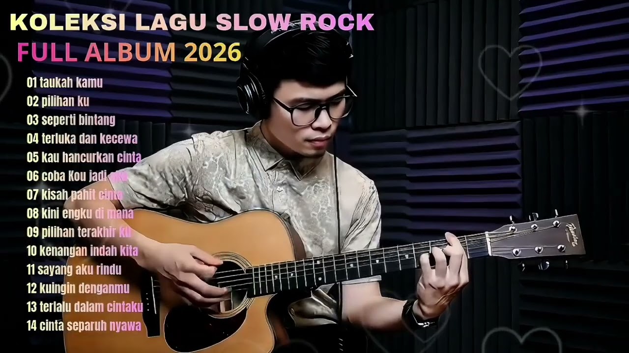 FULL ALBUM TERBARU LAGU SLOW ROCK 2026