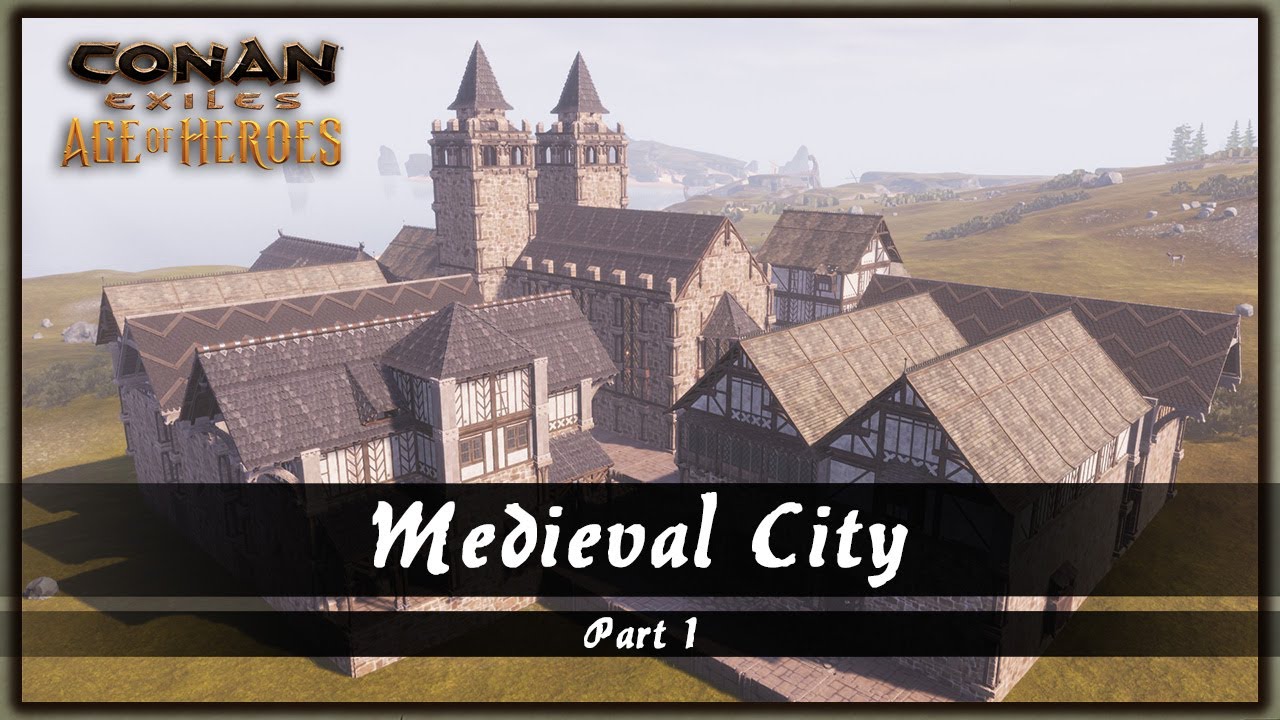 HOW TO BUILD A MEDIEVAL CITY - PART 1 [SPEED BUILD] - CONAN EXILES