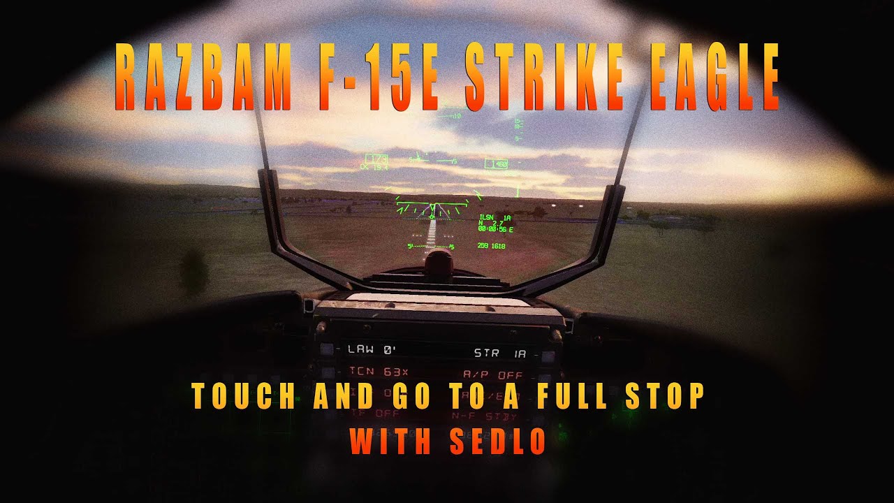 RAZBAM F-15E Strike Eagle - Touch and Go to a Full Stop