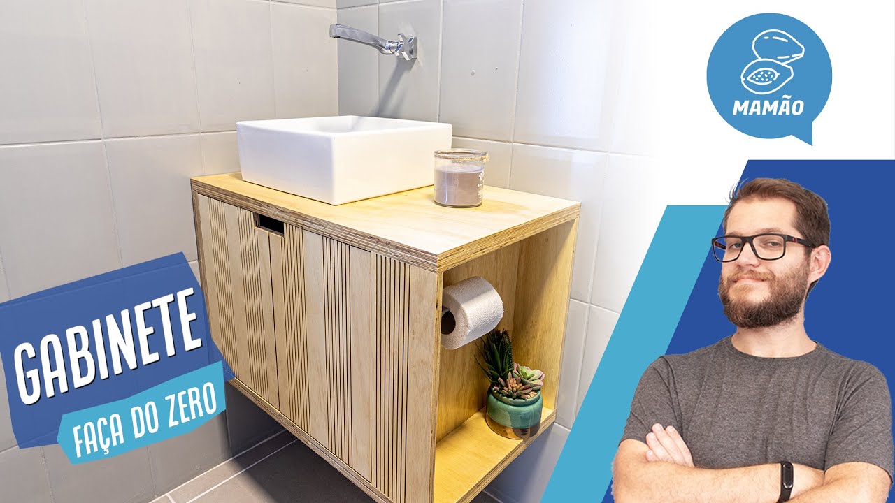 COMO FAZER UM GABINETE DE BANHEIRO | TRANSFORMAÇÃO DO LAVABO  EP. 01