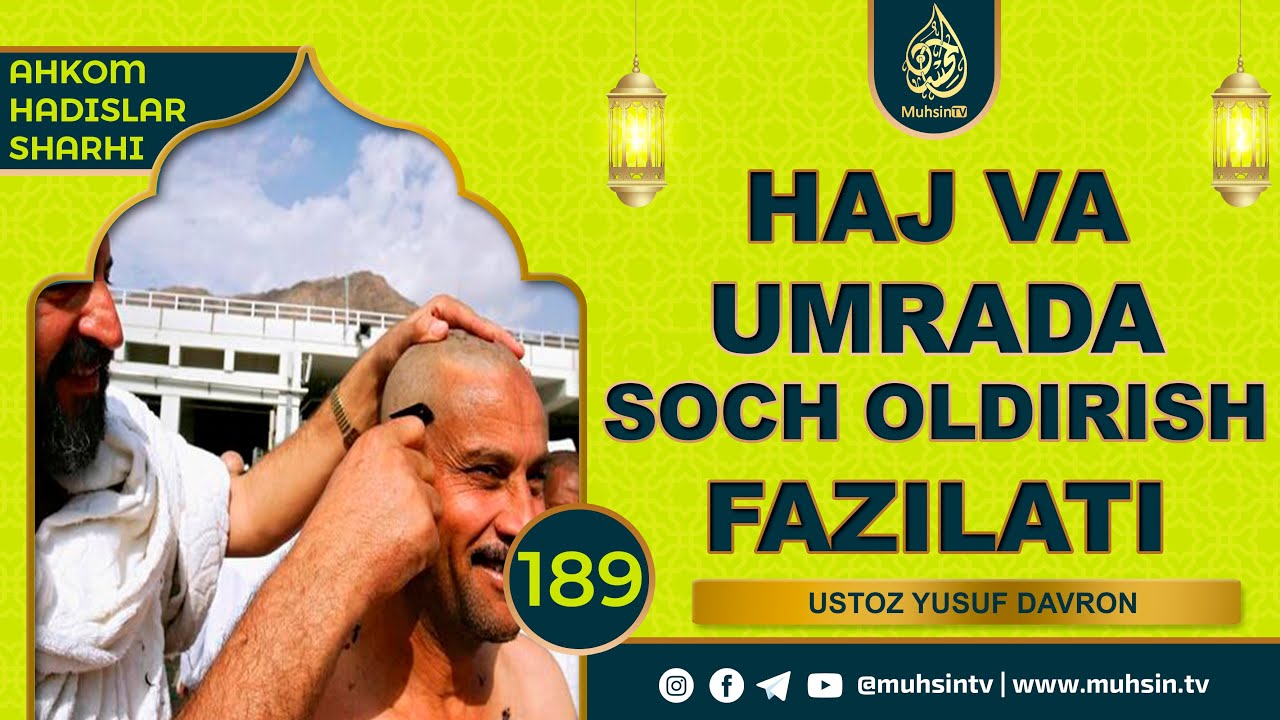 189-dars: Haj va umrada soch oldirish fazilati | Ustoz Yusuf Davron
