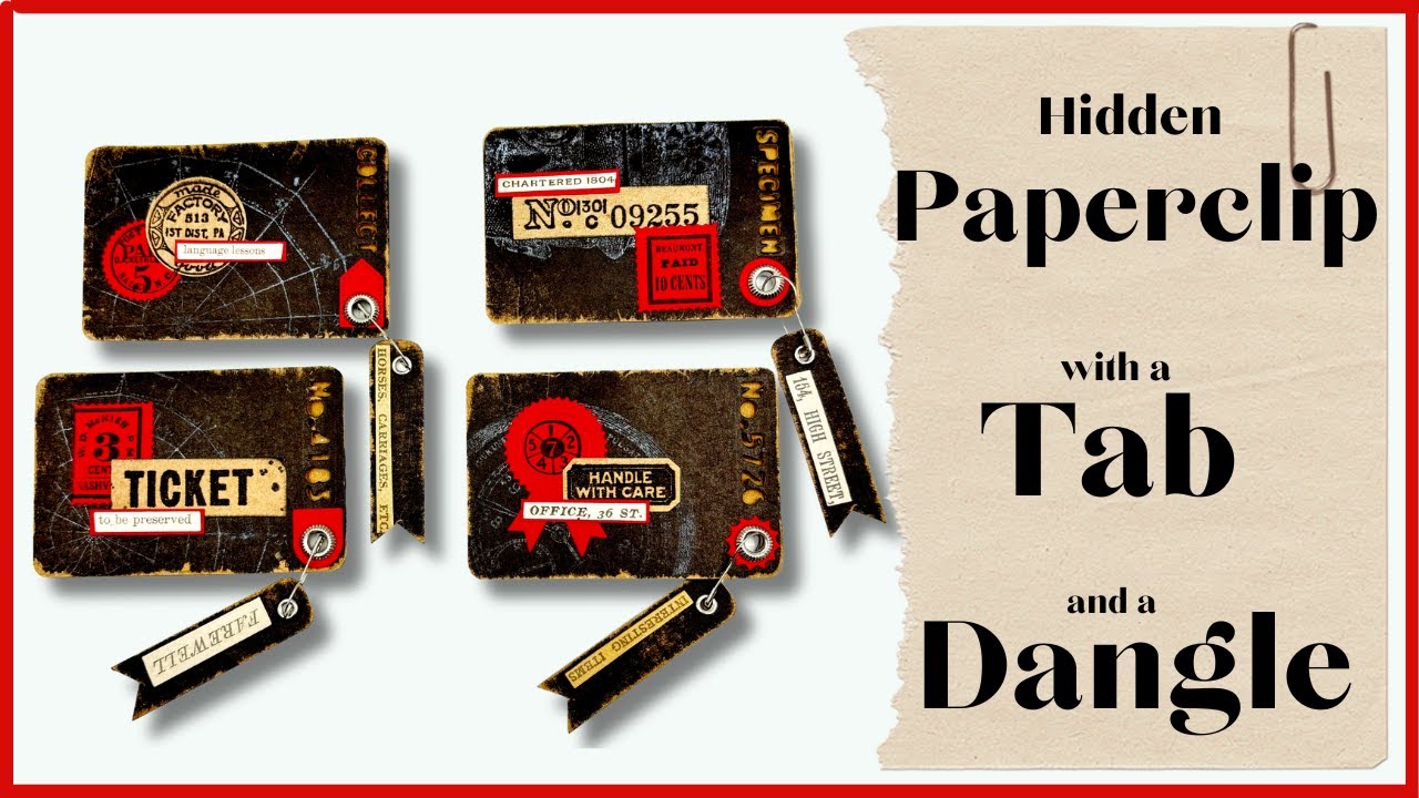GRUNGY HIDDEN PAPERCLIP TABS WITH A DANGLE - @Tim Holtz #papercraft #junkjournalideas #scrapbooking