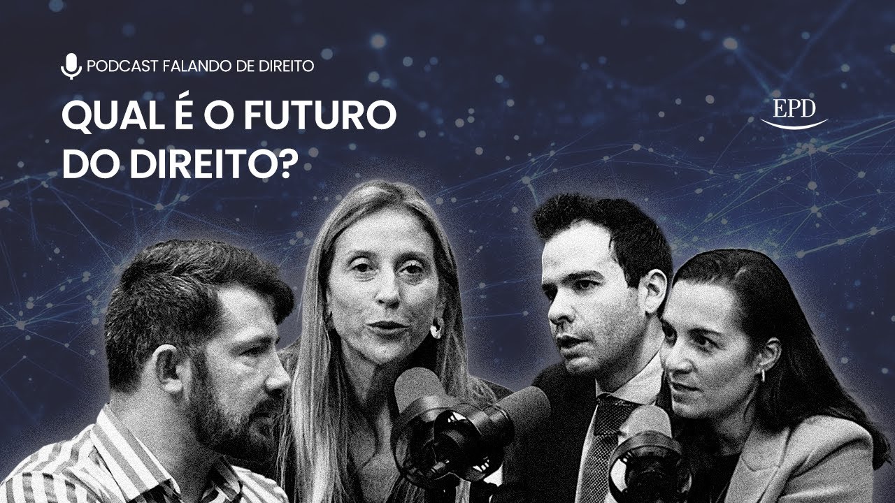 Qual &eacute; o Futuro do Direito? | Falando Direito - Epis&oacute;dio 93