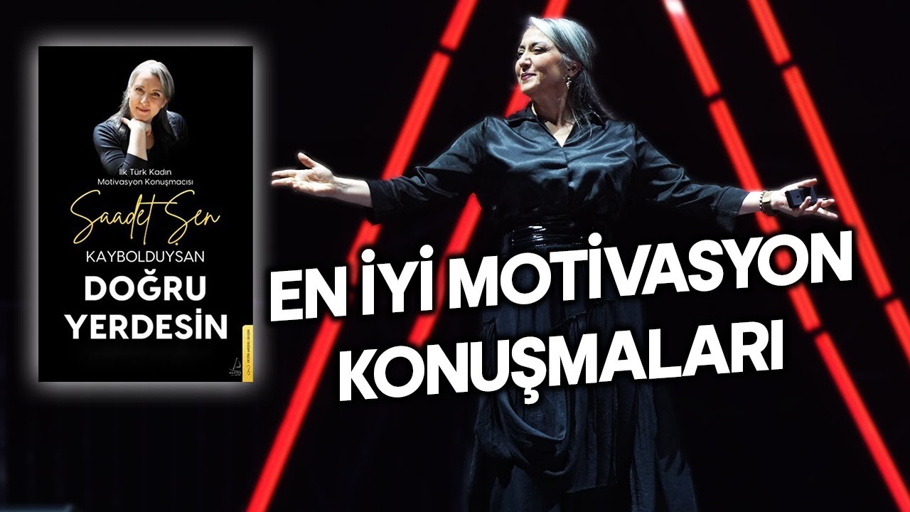 Kaybolduysan Eğer Bu Anlatılanlar Senin İçin! - En İyi Motivasyon Konuşmaları Saadet Şen