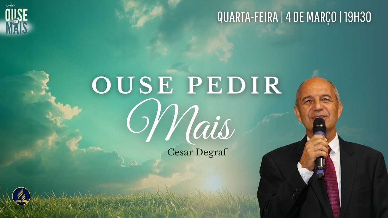 Ouse Pedir Mais | Cesar Degraf | Série Ouse Pedir Mais