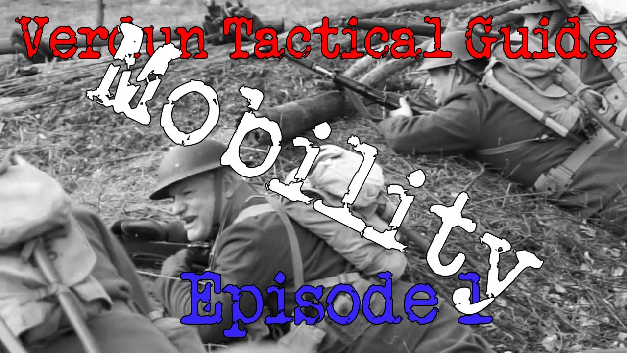 Ep.1 Verdun Tactical Guide - Mobility