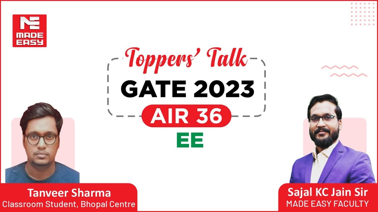 GATE 2023 | EE | Tanveer Sharma | AIR - 36 | Toppers' Talk | MADE EASY | With Sajal Kc Jain Sir